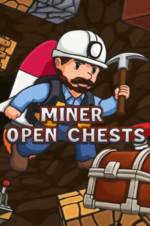 Miner Open Chests
