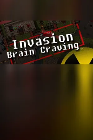 Invasion: Brain Craving