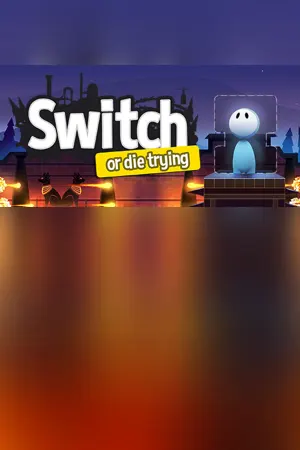 Switch - Or Die Trying