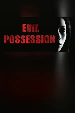 EVIL POSSESSION