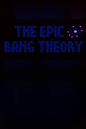 The Epic Bang Theory