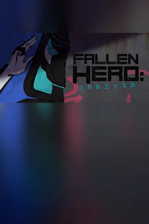 Fallen Hero: Rebirth