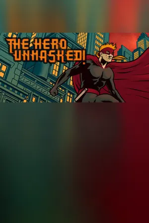 The Hero Unmasked!