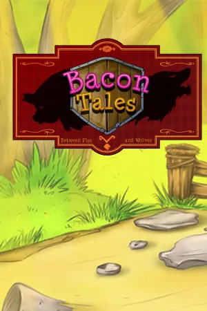 Bacon Tales - Between Pigs and Wolves