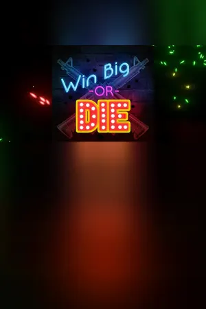 Win Big Or Die