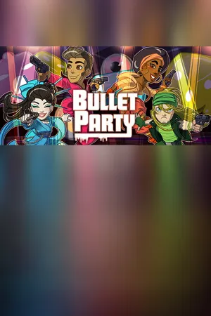 BULLET PARTY