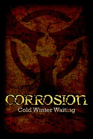 Corrosion: Cold Winter Waiting [Enhanced Edition]
