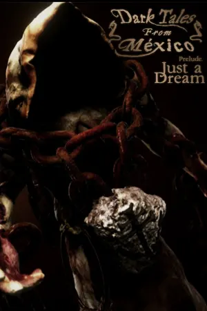 Dark Tales from México: Prelude. Just a Dream... with The Sack Man