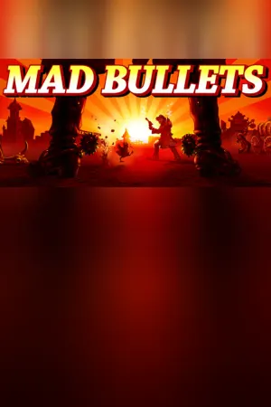 Mad Bullets