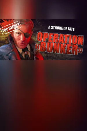 A Stroke of Fate: Operation Bunker