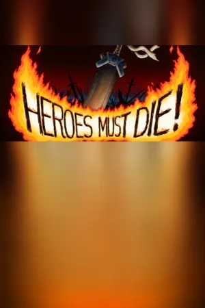 Heroes Must Die
