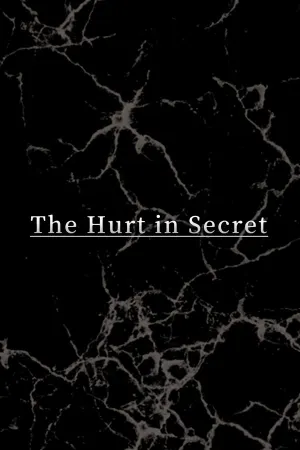 The Hurt in Secret