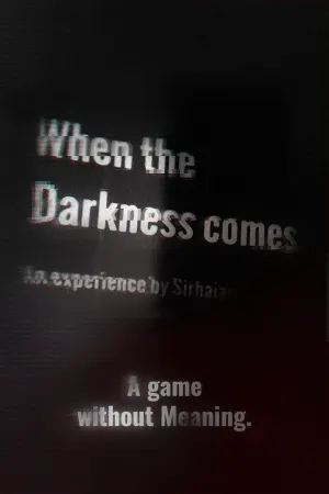 When the Darkness comes