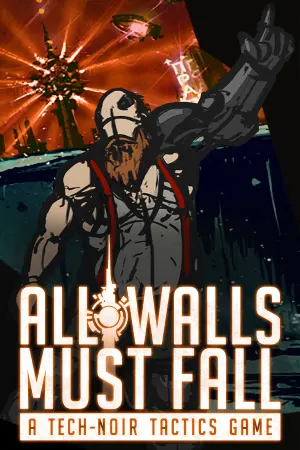 All Walls Must Fall - A Tech-Noir Tactics Game