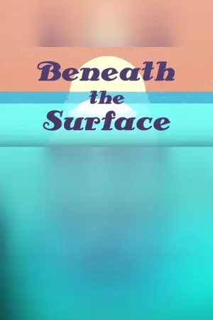 Beneath The Surface