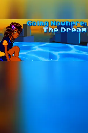 Going Nowhere: The Dream