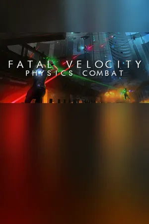 Fatal Velocity: Physics Combat